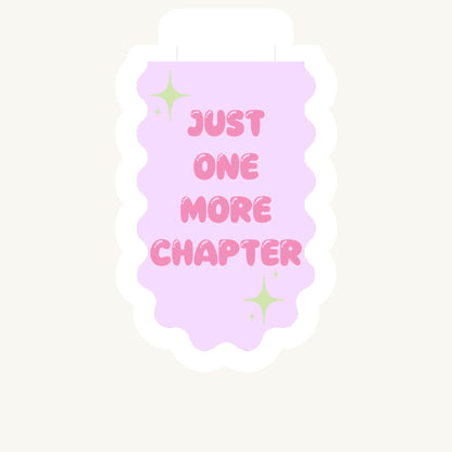 Just One More Chapter - Magnetic Bookmark
