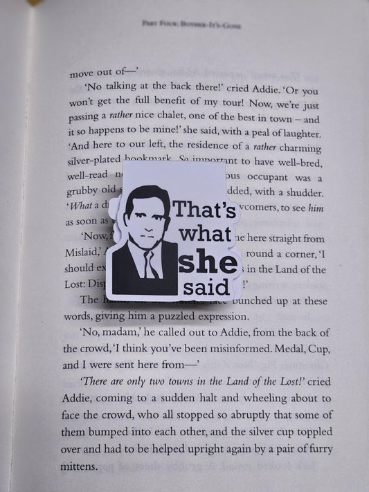 That's What She Said" Magnetic Bookmark | Funny TV Show-Inspired Gift for Book Lovers & Fans